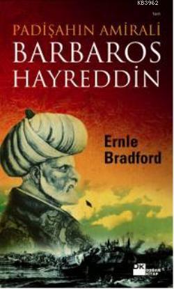 Padişahın Amirali Barbaros Hayrettin