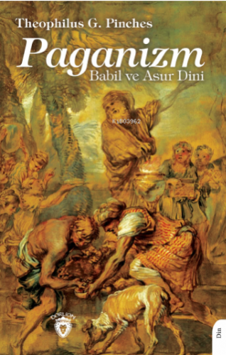 Paganizm Babil ve Asur Dini - Kitapiks.com