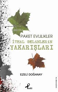 Paket Evlilikler; İthal Gelinlerin Yakarışları