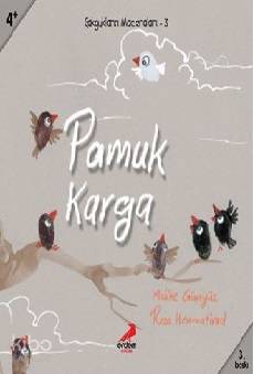 Pamuk Karga; 4+ Yaş