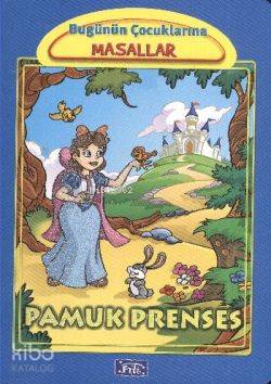 Pamuk Prenses; Bugünün Çocuklarına Masallar