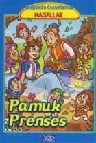 Pamuk Prenses - Bugünün Çocuklarına Masallar