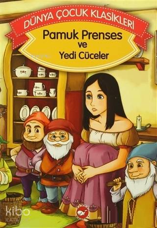 Pamuk Prenses ve Yedi Cüceler Dünya Çocuk Klasikleri