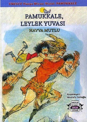 Pamukkale, Leylek Yuvası; UNESCO Dünya Mirası Dizisi: Pamukkale