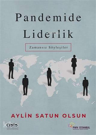Pandemide Liderlik; Zamansız Söyleşiler