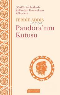 Pandora'nın Kutusu; Günlük Sohbetlerde Kullanılan Kavramların Kökenleri