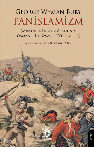 Panislamizm (Misyoner İngiliz Askerinin Osmanlı İle Savaşı - Gözlemleri)