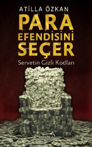 Para Efendisini Kendi Seçer;Servetin Gizli Kodları