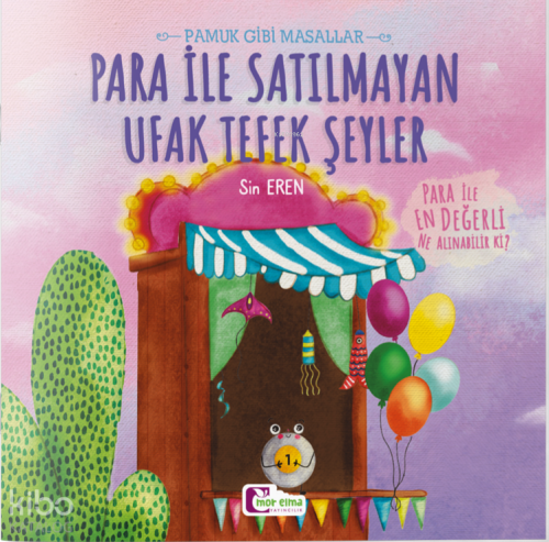 Para İle Satılmayan Ufak Tefek Şeyler;Pamuk Gibi Masallar