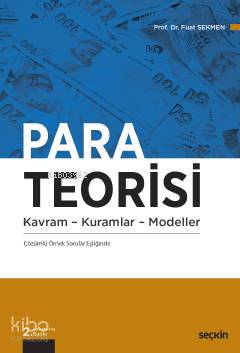 Para Teorisi; Kavram – Kuramlar – Modeller