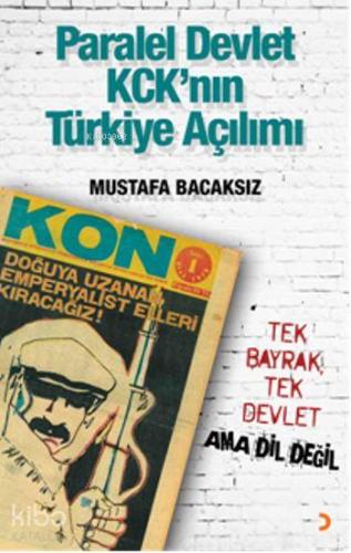 Paralel Devlet KCK'nın Türkiye Açılımı; Tek Bayrak, Tek Devlet Ama Dil Değil