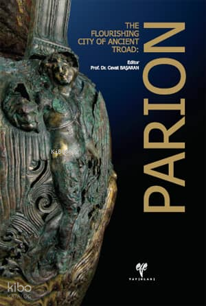 Parion (Ciltli);The Flourishing City of Ancient Troad