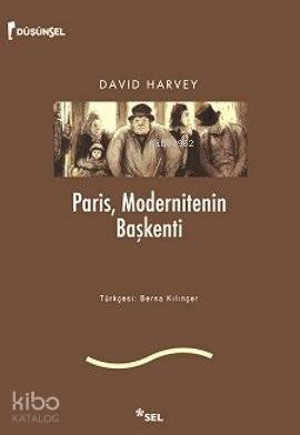 Paris, Modernitenin Başkenti - Kitapiks.com