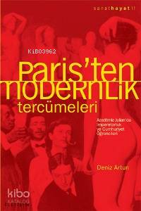 Paris´ten Modernlik Tercümeleri; Académıe Julıan´da İmparatorluk ve Cu