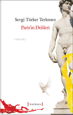 Paris'in Delileri Sevgi Türker Terlemez - Kitapiks.com