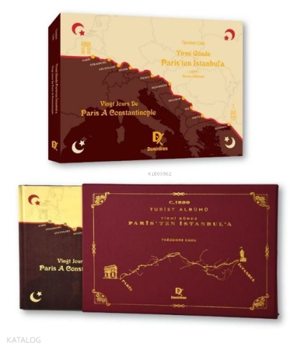 Paris'ten İstanbul'a - De Paris à Constantinople (Turist Albümü)