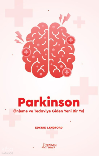 Parkinson;Önleme ve Tedaviye Giden Yeni Bir Yol