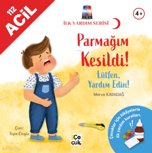 Parmağım Kesildi!;İlk Yardım Serisi