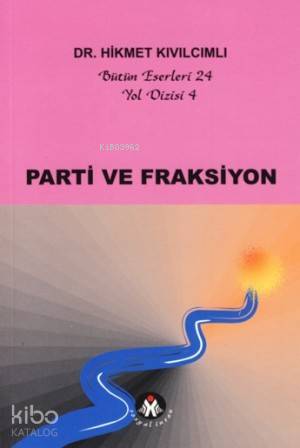 Parti ve Fraksiyon;yol Dizisi