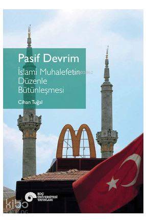 Pasif Devrim - İslami Muhalefetin Düzenle Bütünleşmesi; İslami Muhalefetin Düzenle Bütünleşmesi