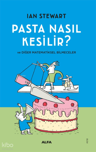 Pasta Nasıl Kesilir?;Ve Diğer Matematiksel Bilmeceler