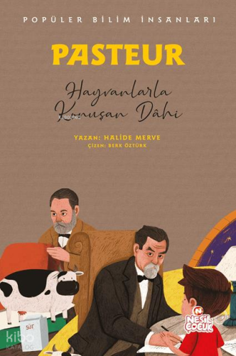 Pasteur - Hayvanlarla Konuşan Dâhi;Popüler Bilim İnsanları
