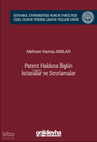 Patent Hakkına İlişkin İstisnalar ve Sınırlamalar