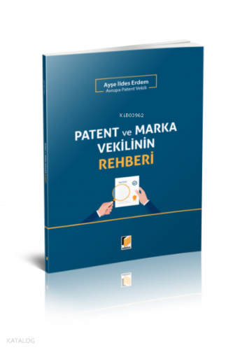 Patent ve Marka Vekilinin Rehberi