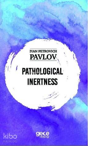 Pathological İnertness - Kitapiks.com