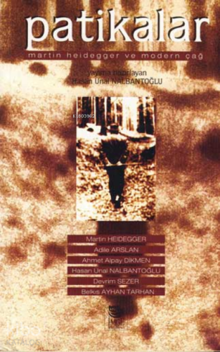 Patikalar; Martin Heidegger ve Modern Çağ