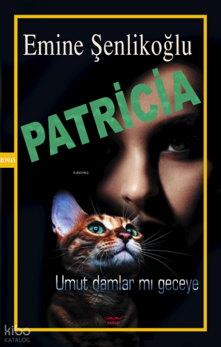Patricia;Umut Damlar mı Geceye