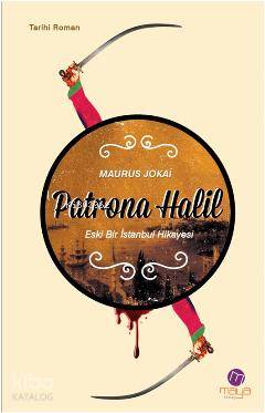Patrona Halil;Eski Bir İstanbul Hikayesi