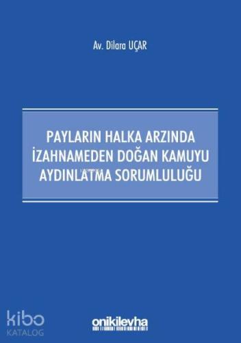 Payların Halka Arzında İzahnameden Doğan Kamuyu Aydınlatma Sorumluluğu