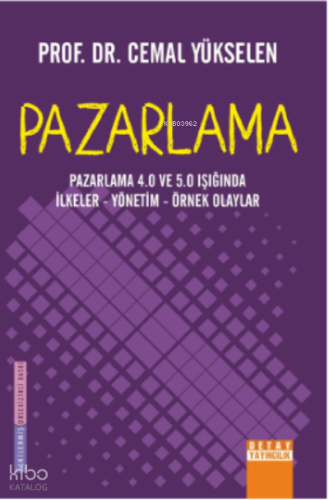 Pazarlama 4 VE 5 Işığında İlkeler- Yönetim- Örnek Olaylar Pazarlama