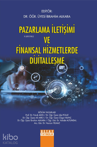 Pazarlama İletişim ve Finansal Hizmetlerde Dijitalleşme