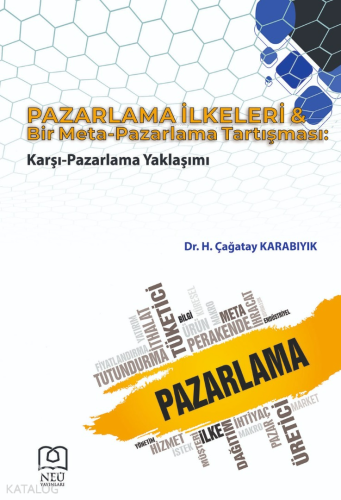 Pazarlama İlkeleri ve Bir Meta-Pazarlama Tartışması;Karşı-Pazarlama Yaklaşımı