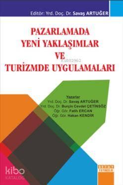 Pazarlamada Yeni Yaklaşımlar ve Turizmde Uygulamaları
