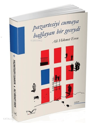 Pazartesiyi Cumaya Bağlayan Bir Geceydi