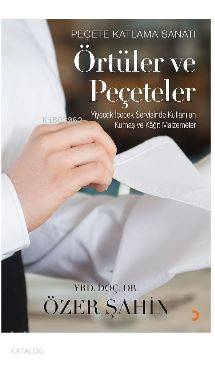 Peçete Katlama Sanatı; Örtüler ve Peçeteler Yiyecek İçecek Servisinde Kullanılan Kumaş ve Kağıt Malzemeler