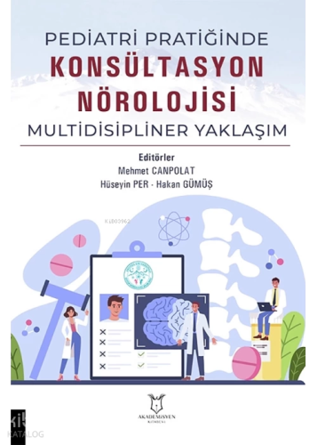 Pediatri Pratiğinde Konsültasyon Nörolojisi Multidisipliner Yaklaşım