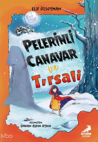Pelerinli Canavar ve Tırsali