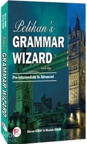 Pelikan 's Grammar Wizard 2; With Key Pre-intermediate to Advanced - K
