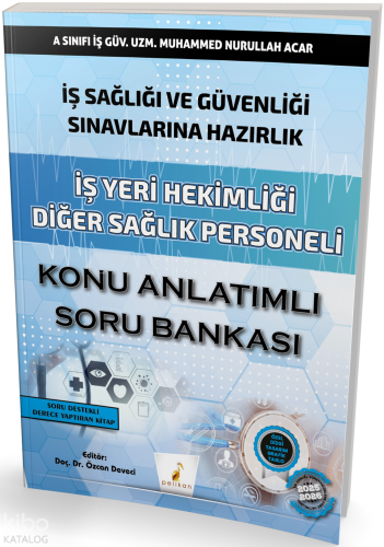 Pelikan Yayınları İş Sağlığı ve Güvenliği Sınavlarına Hazırlık ;İş Yer