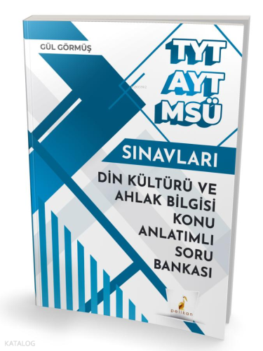 Pelikan Yayınları TYT AYT MSÜ Din Kültürü ve Ahlak Bilgisi Konu Anlatımlı Soru Bankası