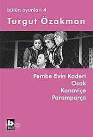 Pembe Evin Kaderi - Ocak -  Kanaviçe - Paramparça; Bütün Oyunları 4