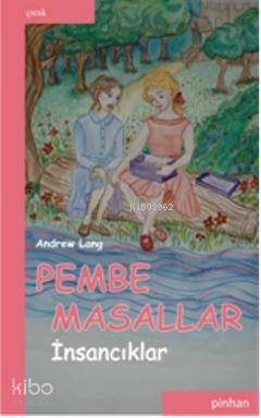 Pembe Masallar (İnsancıklar)