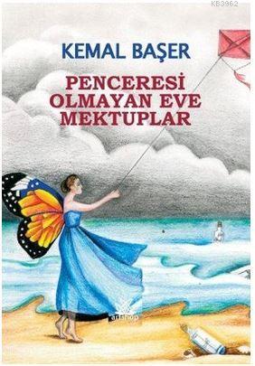 Penceresi Olmayan Eve Mektuplar - Kitapiks.com