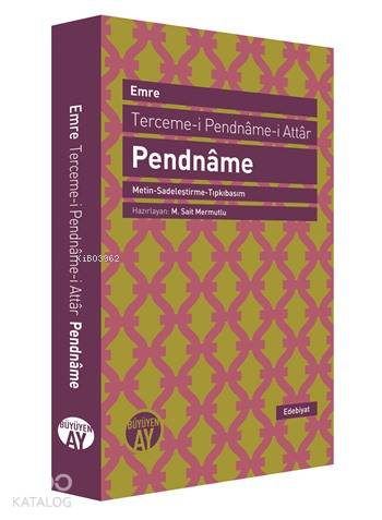 Pendnâme (Metin-Sadeleştirme-Tıpkıbasım); Terceme-i Pendnâme-i Attâr