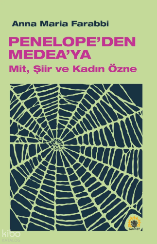 Penelope'den Medea'ya;Mit, Şiir ve Kadın Özne