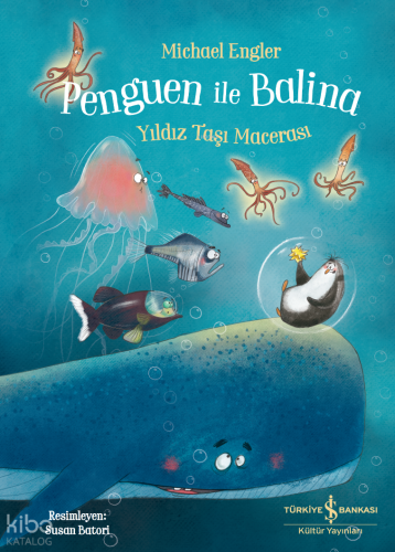 Penguen ile Balina;Yıldız Taşı Macerası